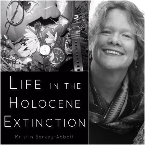Life in the Holocene Extinction by Kristin Berkey-Abbott
