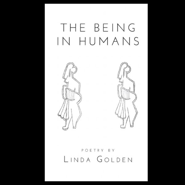 The Being in Humans by Linda Golden