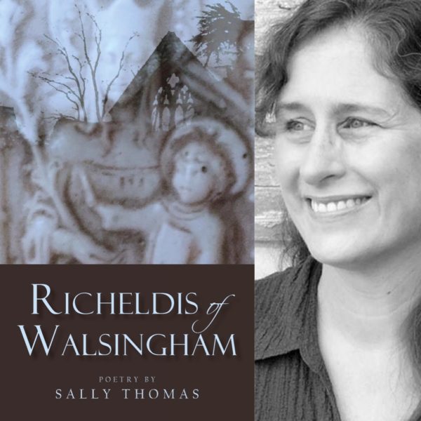 Richeldis of Walsingham by Sally Thomas