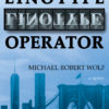 The Linotype Operator a novel by Michael Robert Wolf - Image 2
