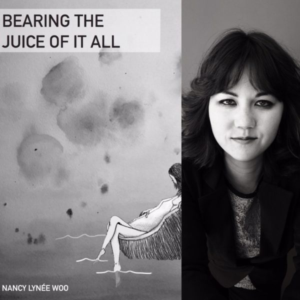 Bearing the Juice of It All by Nancy Lynée Woo