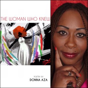 The Woman Who Knew by Donna Aza