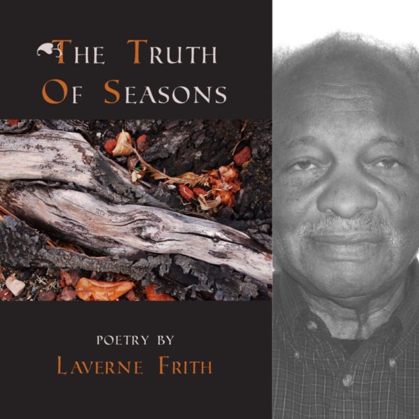 The Truth Of Seasons by Laverne Frith