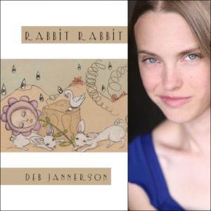 Rabbit Rabbit by Deb Jannerson