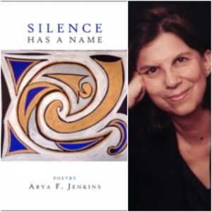 SILENCE HAS A NAME by Arya F. Jenkins