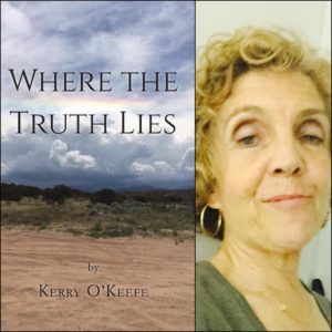 Where The Truth Lies by Kerry O'Keefe