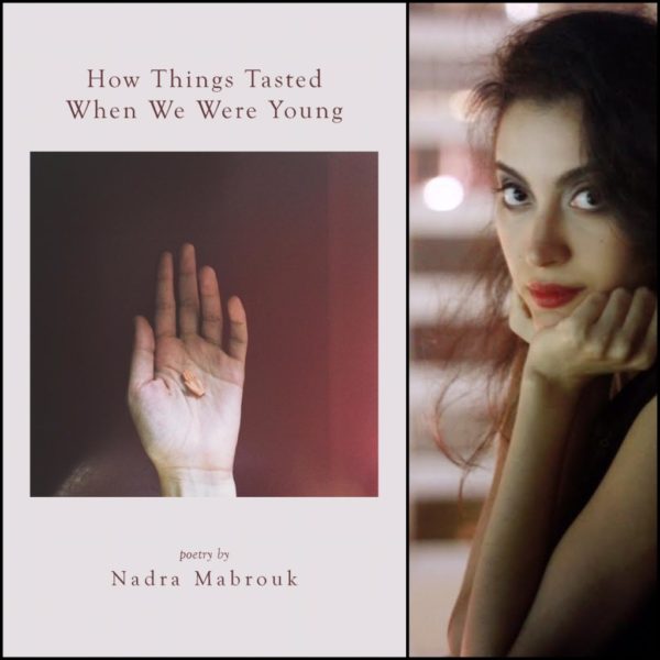 How Things Tasted When We Were Young by Nadra Mabrouk