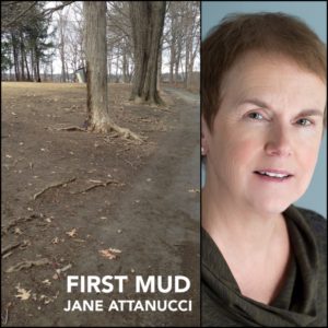 First Mud by Jane Attanucci
