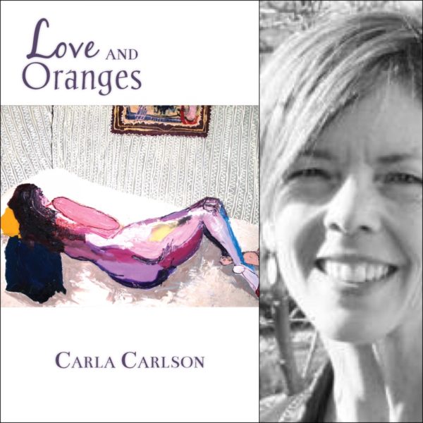 LOVE AND ORANGES by Carla Carlson