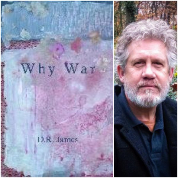 Why War by D.R. James