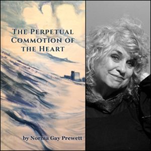The Perpetual Commotion of the Heart by Norma Gay Prewett