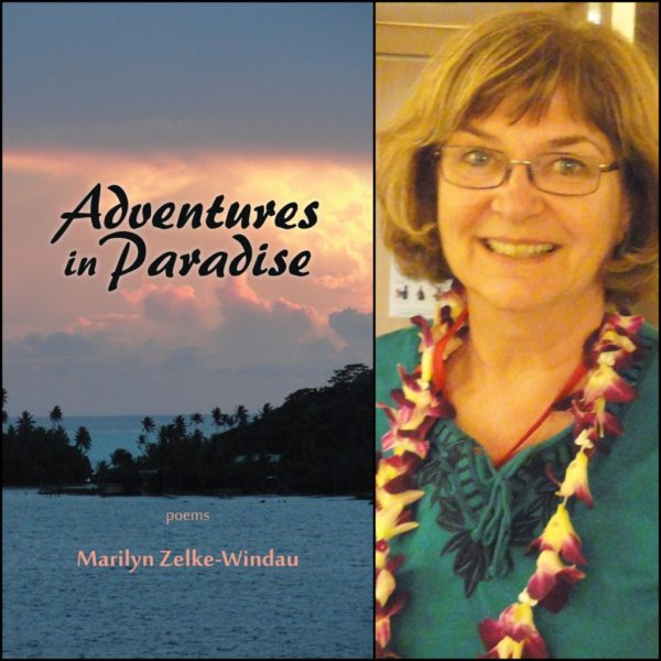 Adventures in Paradise by Marilyn Zelke-Windau
