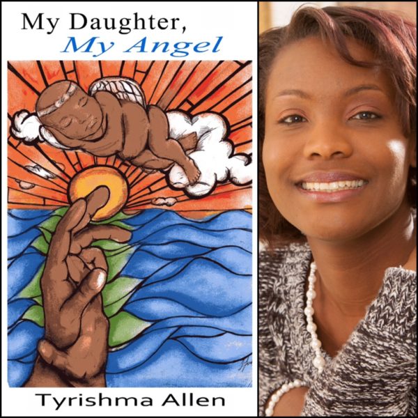 My Daughter, My Angel by Tyrishma Allen