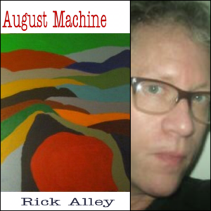 August Machine by Rick Alley