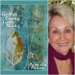 Gather Every Little Thing by Pamela Ahlen