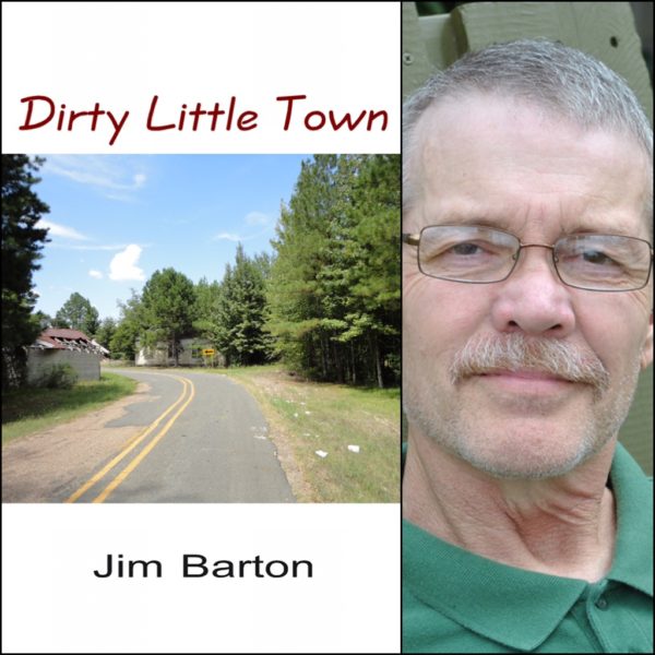 Dirty Little Town by Jim Barton