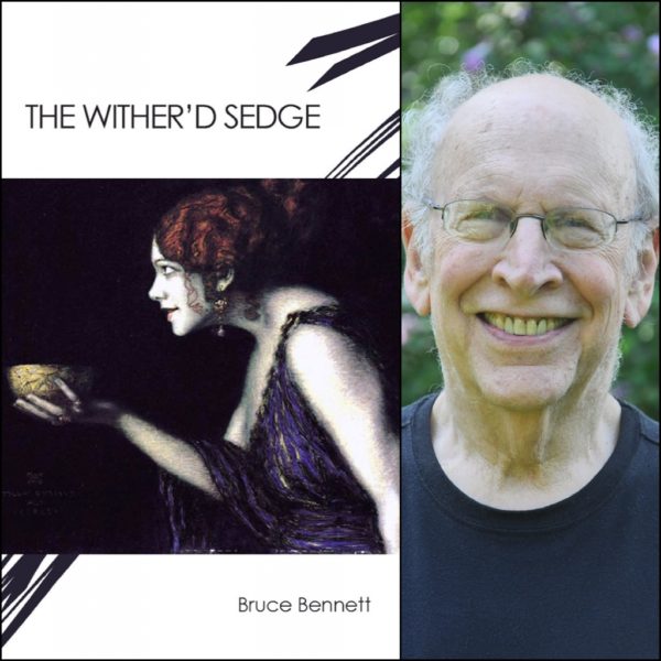 The Wither'd Sedge by Bruce Bennett