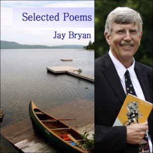 Selected Poems by Jay Bryan