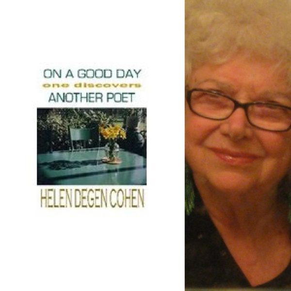 On a Good Day One Discovers Another Poet by Helen Degen Cohen