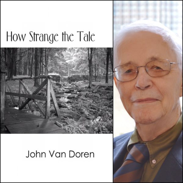 How Strange the Tale by John Van Doren