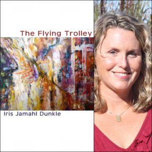 The Flying Trolley by Iris Jamahl Dunkle
