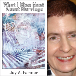 What I Miss Most About Marriage by Joy A. Farmer