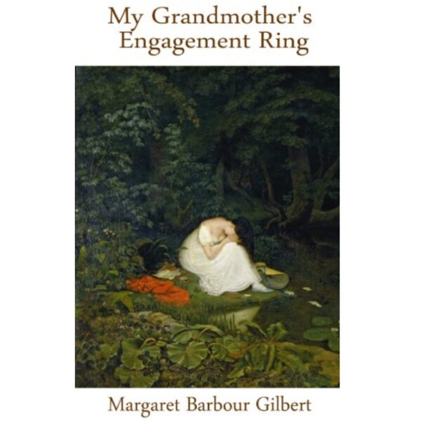 My Grandmother's Engagement Ring by Margaret Barbour Gilbert