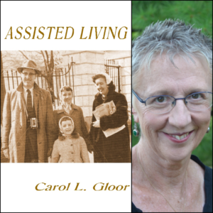 Assisted Living by Carol L. Gloor