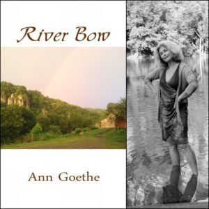 River Bow by Ann Goethe