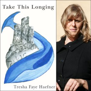 Take This Longing by Tresha Faye Haefner
