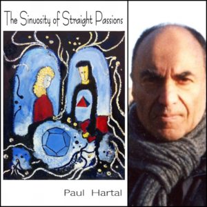 The Sinuosity of Straight Passions by Paul Hartal