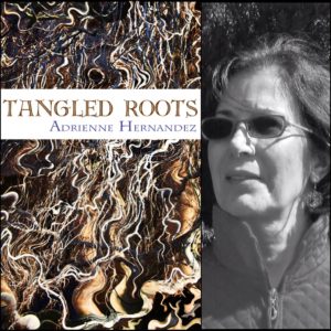 Tangled Roots by Adrienne Hernandez