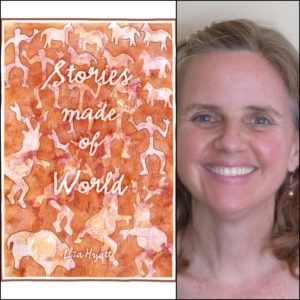 Stories Made of World by Liza Hyatt