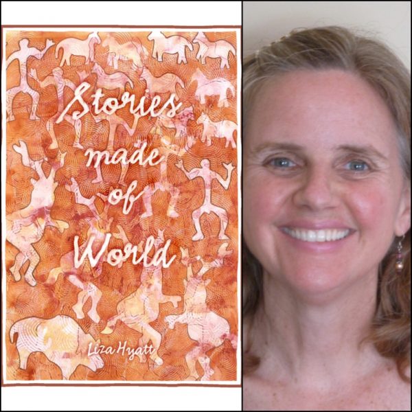 Stories Made of World by Liza Hyatt
