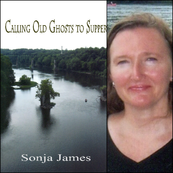 Calling Old Ghosts to Supper by Sonja James