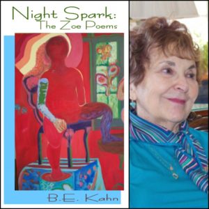 NIGHT SPARK: THE ZOE POEMS by B. E. Kahn