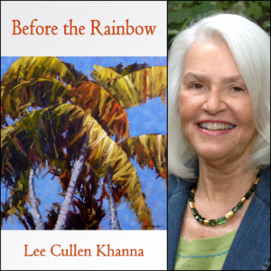 Before the Rainbow by Lee Cullen Khanna