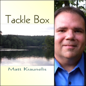 Tackle Box by Matt Kraunelis