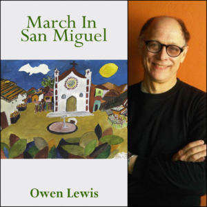 March In San Miguel by Owen Lewis