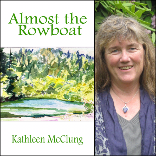 Almost the Rowboat by Kathleen McClung