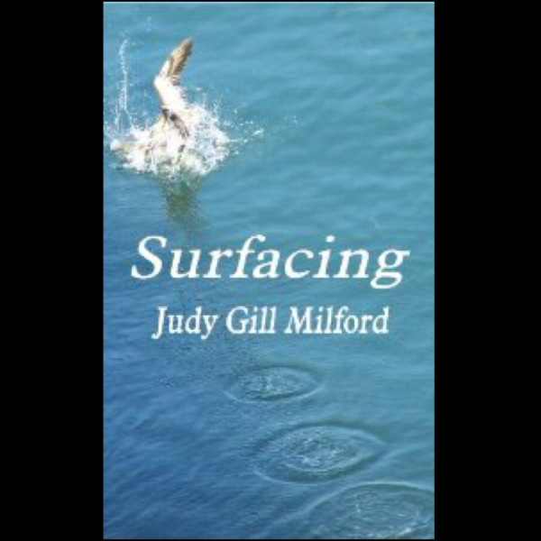 Surfacing by Judy Gill Milford