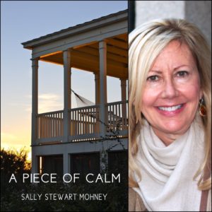 A Piece of Calm by Sally Stewart Mohney
