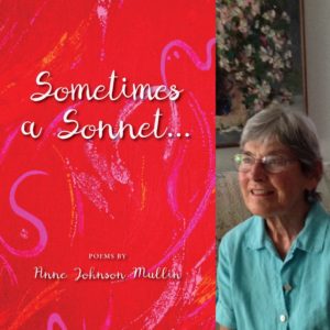 Sometimes a Sonnet . . . by Anne Johnson Mullin