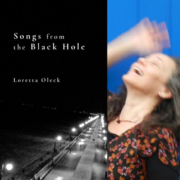Songs from the Black Hole by Loretta Oleck