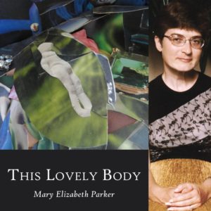 This Lovely Body by Mary Elizabeth Parker