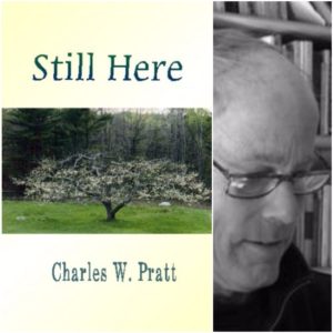 Still Here by Charles W. Pratt
