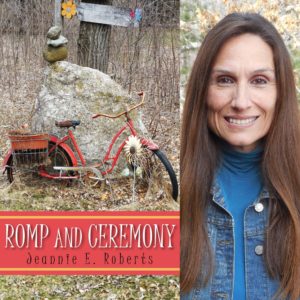Romp and Ceremony by Jeannie E. Roberts