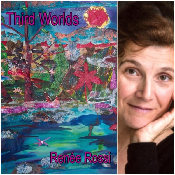 Third Worlds by Renee Rossi