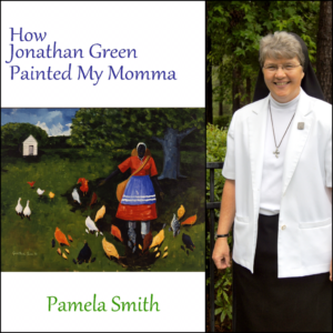 How Jonathan Green Painted My Momma by Pamela Smith