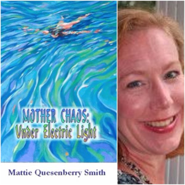 Mother Chaos: Under Electric Light by Mattie Quesenberry Smith